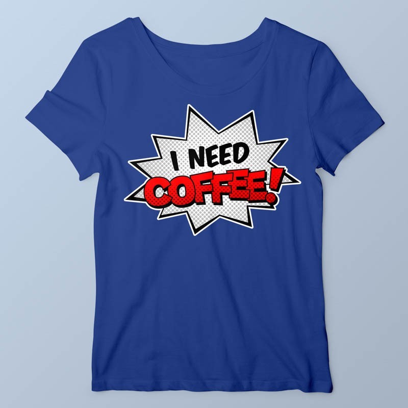 T-shirt I need coffee par Tagtick